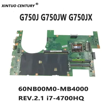 2D или 3G750JW дънна платка за ASUS G750J G750JW G750JX дънна платка на лаптоп 60NB00M0-MB4000 REV.2.1 i7-4700HQ процесор 100% тестова работа