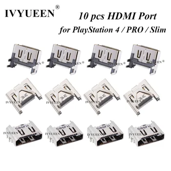 IVYUEEN 10 БР. за PlayStation 4 PS4 PRO Тънка Конзола HDMI-съвместим Порт Конектор Дисплей Конектор за Интерфейс Ремонт на Част от