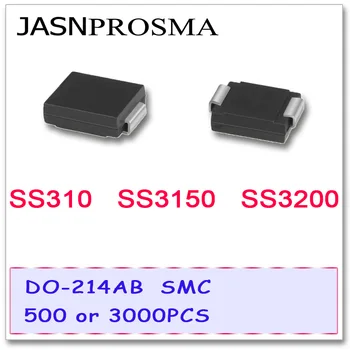 JASNPROSMA SS310 SS3150 SS3200 СОС 500 БР 3000 Бр DO214AB SR3100 SS315 SS320 3A 100 150 200 В Выпрямительный диод Шоттки