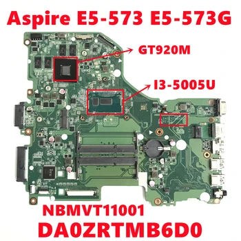 NBMVT11001 дънна Платка За Acer Aspire E5-573 E5-573G дънна Платка на лаптоп DA0ZRTMB6D0 С I3-5005U N16V-GM-B1 100% Тестване на Работа