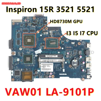 VAW01 LA-9101P За Dell 3521 5521 дънна Платка на лаптоп Core I3 I5 I7 Процесор HD8730M GPU CN-0P14T7 00P55V 0TPX0T Клавиатура 100% Тествана