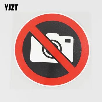 YJZT 11,6 см х 11.6 см Тук е забранено да се снимат стикер от PVC, автомобилна стикер, снимка на 11B-0055
