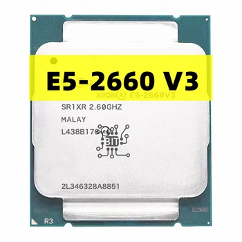 Безплатна доставка Xeon процесора E5-2660V3 SR1XR за X99 DDR4 Оперативна памет 2,60 Ghz 10 ядра и 25 м LGA2011-3 E5-2660 V3 процесора E5 2660V3 E5 2660 V3