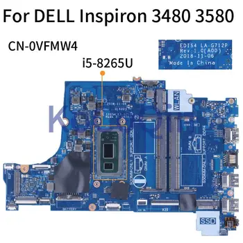 За DELL Inspiron 3480 3580 i5-8265U дънна Платка на лаптоп ED54 LA-G712P 0VFMW4 SRFFX DDR4 дънна Платка на Лаптоп Тестван