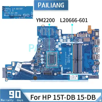 За HP 15T-DB 15-DB YM2200 дънна Платка на лаптоп LA-G076P L20666-601 Ryzen3 2200U DDR4 дънна Платка на лаптоп