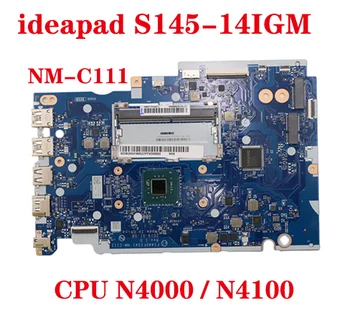 За оригинала на дънната платка на лаптоп Lenovo ideapad S145-14IGM дънна платка NM-C111 с процесор N4000/N4100 КОЖА: 5B20S42281 100% тест sen